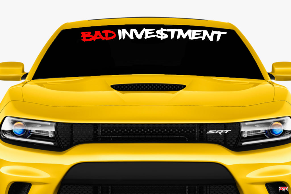Dodge Charger Bad Investment Windshield Vinyl Decal